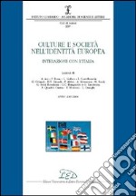 Culture e società nell'identità europea. Interazioni con l'Italia (2003-2004) libro