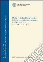 Dalla scuola all'università. Politiche e pratiche di orientamento in sei paesi europei