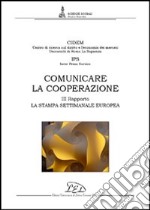 Comunicare la cooperazione. Terzo rapporto. La stampa settimanale europea