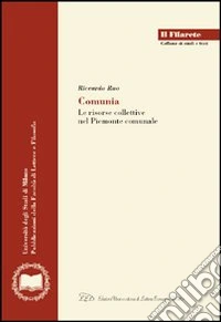 Comunia. Le risorse collettive nel Piemonte comunale