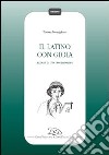 Il Latino con gioia. Lezioni di una professoressa libro