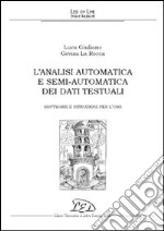 L'analisi automatica e semi-automatica dei dati testuali. Software e istruzioni per l'uso libro