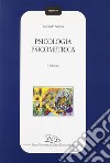 Psicologia psicometrica libro di Sartori Riccardo