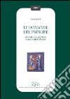 Le domande del principe. Piccole enciclopedie dialogiche romanze libro