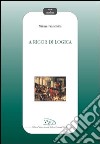 A rigor di logica libro di Franchella Miriam