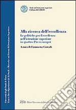 Alla ricerca dell'eccellenza. La politiche per l'eccellenza nell'istruzione superiore in quattro paesi europei