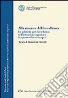 Alla ricerca dell'eccellenza. La politiche per l'eccellenza nell'istruzione superiore in quattro paesi europei libro