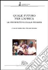 Quele futuro per l'Africa. Le prospettive della Nigeria libro