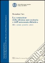 La costruzione della riforma universitaria e dell'autonomia didattica