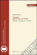 Taranto dall'Unità al 1940. Industria, demografia, politica libro