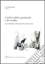 Estetica dello spettacolo e dei media libro