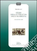 Storia della letteratura Anglo-Normanna. XII-XIV secolo libro