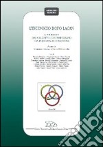 L'inconscio dopo Lacan. Il problema del soggetto contemporaneo tra psicoanalisi e filosofia. Atti del Convegno (Gargano, 28-30 ottobre 2010) libro