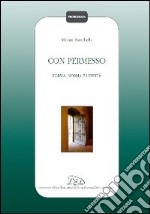 Con permesso. Forma, norma e libertà libro