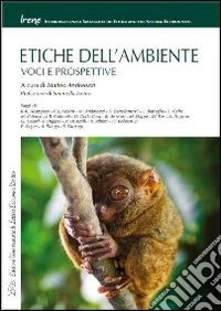 Etiche dell'ambiente. Voci e prospettive