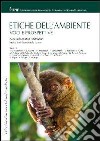 Etiche dell'ambiente. Voci e prospettive libro