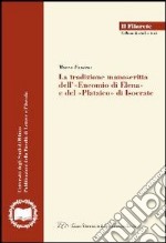 La tradizione manoscritta dell'«Encomio di Elena» e del «Plataico» di Isocrate libro