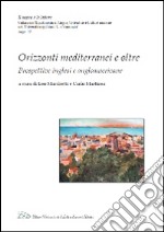 Orizzonti mediterranei e oltre. Prospettive inglesi e angloamericane libro