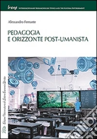 Pedagogia e orizzonte post-umanista