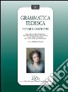 Grammatica tedesca. Forme e costrutti libro