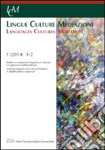 Lingue culture mediazioni (LCM Journal) (2014). Ediz. multilingue. Vol. 1: Definire la mediazione linguistica e culturale. Un approccio multidisciplinare libro