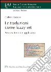 Le traduzioni come Fuzzy Set. Percorsi teorici e applicativi libro di Garzone Giuliana