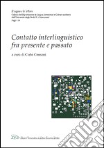 Contatto interlinguistico fra presente e passato libro