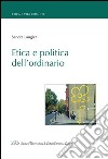 Etica e politica dell'ordinario libro di Laugier Sandra