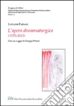 Luciano Paesani. L'opera drammaturgica (1970-2015) libro