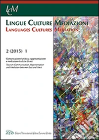 Lingue culture mediazioni (LCM Journal) (2015). Ediz. bilingue. Vol. 1: Comunicazione turistica, rappresentazione e mediazione tra est e ovest libro