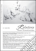 Relations. Beyond anthropocentrism (2016). Vol. 4/1: Past the human: narrative ontologies and ontological stories libro