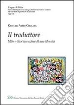 Il traduttore. Mito e (de)costruzione di una identità