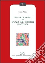 Lexis and grammar in spoken and written discourse