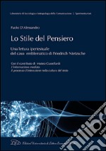 Lo stile del pensiero. Una lettura ipertestuale del caso emblematico di Friedrich Nietzsche libro