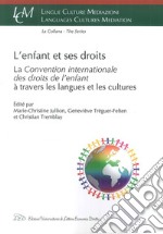 L'enfant et ses droits. La «Convention Internationale des droits de l'enfant» à travers les langues et les cultures