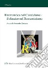 Il romantico nel classicismo, il classico nel romanticismo libro di Costazza A. (cur.)