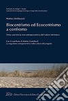 Biocentrismo ed ecocentrismo a confronto. Verso una teoria non-antropocentrica del valore intrinseco libro di Andreozzi Matteo