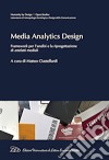 Media analytics design. Framework per l'analisi e la riprogettazione di artefatti mediali libro