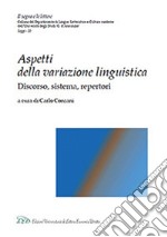 Aspetti della variazione linguistica. Discorso, sistema, repertori libro