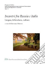 Incontri fra Russia e Italia. Lingua, letteratura, cultura