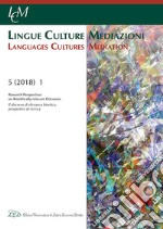 Lingue culture mediazioni (LCM Journal) (2018). Vol. 1: Il discorso di rilevanza bioetica: prospettive di ricerca-Research perspectives on bioethically-relevant discourse