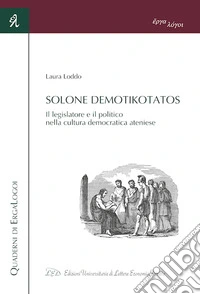 Solone Demotikotatos. Il legislatore e il politico nella cultura democratica ateniese libro