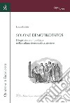 Solone Demotikotatos. Il legislatore e il politico nella cultura democratica ateniese libro di Loddo Laura