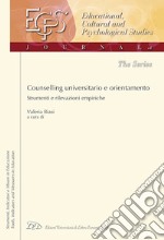 Counselling universitario e orientamento. Strumenti e rilevazioni empiriche