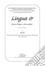 Linguae &. Rivista di lingue e culture moderne. Il ruolo e le sfide dei Centri Linguistici universitari. Ediz. italiana, inglese e francese (2019). Vol. 1 libro