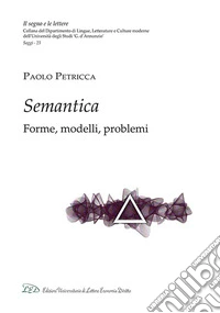 Semantica. Forme, modelli, problemi