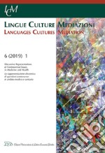 Lingue culture mediazioni (LCM Journal). Ediz. italiana e inglese (2019). Vol. 1: Discursive Representations of Controversial Issues in Medicine and Health-La rappresentazione discorsiva di questioni controverse in ambito medico e sanitario