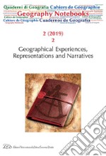 Geography notebooks (2019). Vol. 2/2: Geographical experiences, representations and narratives libro