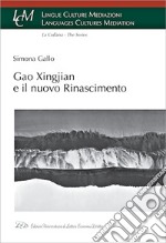 Gao Xingjian e il nuovo rinascimento libro