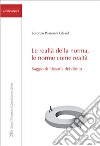 Le realtà della norma, le norme come realtà. Saggio di filosofia del diritto libro di Passerini Glazel Lorenzo